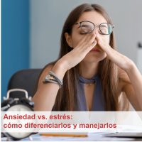 Ansiedad Vs Estrés Cómo Diferenciarlos Y Manejarlos